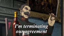 I'm terminating our agreement Meme Template
