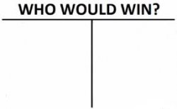 Who would win? (Straight squares) Meme Template