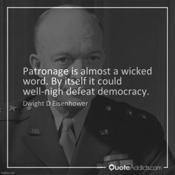 Dwight Eisenhower quote patronage Meme Template