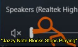 Jazzy Note Blocks Stops Playing Meme Template