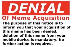 Denial of Meme Acquisition Meme Template