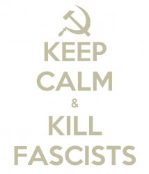 Keep Calm & Kill Fascists Meme Template