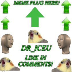 Dr_Iceu Meme Plug Template Meme Template