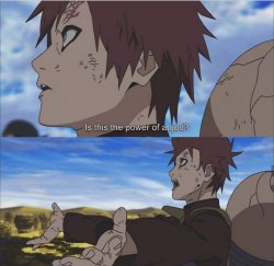 Is this the power of a god naruto gaara Meme Template