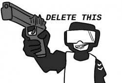 Delete it n o w Meme Template