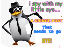 I spy with my little eye... a cringe post... Meme Template