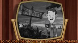 So You Decided To Visit The Town Of Nowhere Meme Template