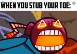 When you stub your toe: REEEEEEEEEE Meme Template