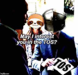 Sloth RMK may I interest you in the TOS deep-fried 1 Meme Template