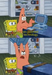 We Have Technology Meme Template