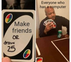 Make friend Meme Template