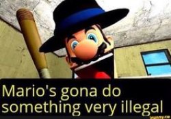Mario's gonna do something very illegal Meme Template