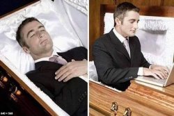Dead person rising out of coffin to type Meme Template