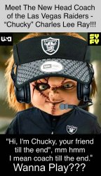 Chucky_Is_The_New_Head_Coach_of_The_Las_Vegas_Raiders Meme Template