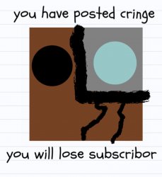 You have posted cringe Meme Template