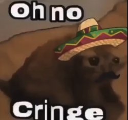 Oh no cringe (mexican version) Meme Template