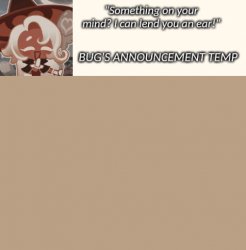 Bug's Announcement Temp Meme Template