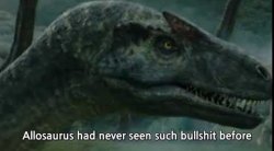 Allosaurus Has Never Seen Such Meme Template