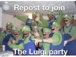 Repost to join the luigi party Meme Template