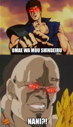 omae wa mou shindeiru Meme Template