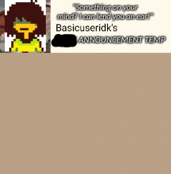 Not an announcement template steal Meme Template