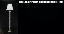 The LAAMP Party Announcement Template Meme Template