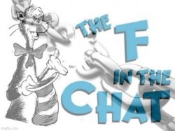The F in the chat chain break Meme Template