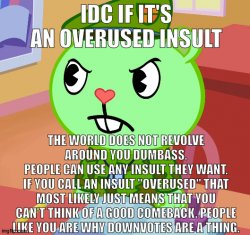 idc if it's an overused insult Meme Template