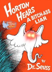 Horton hears a b*tch-ass liar Meme Template