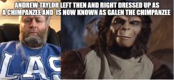 Andrew Taylor now Galen Meme Template