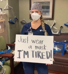 COVID nurse just wear a mask I’m tired Meme Template