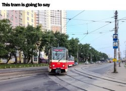 This tram is going to say a thing Meme Template