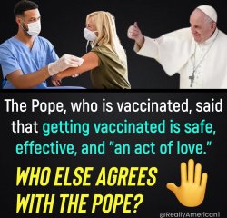 The Pope says getting vaccinated is an act of love Meme Template