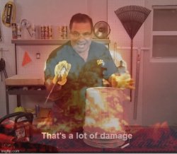 thats a lot of damage with nuke Meme Template
