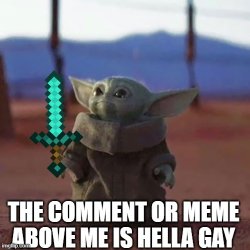 Hella Gay Meme Baby Yoda Meme Template