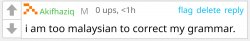 i am too malaysian to correct my grammar. Meme Template