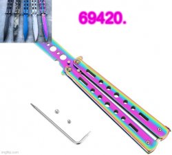 69420's butterfly knife temp (thx ritz) Meme Template