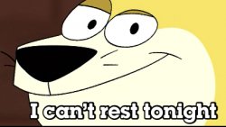 I can’t rest tonight Meme Template