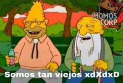 Somos tan viejos xdXdxD Meme Template