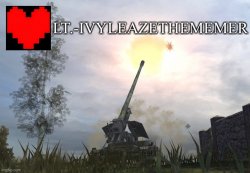 Lt.-IvyleazeTheMemer’s Announcement Temp 3 Meme Template