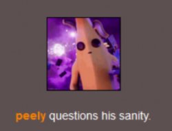 Peely questions his sanity Meme Template