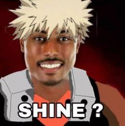 Shine? Meme Template