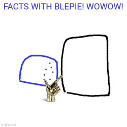 FACTS WITH blepie! Meme Template
