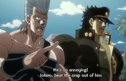 He's so annoying! Jotaro beat the crap out of him Meme Template