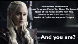 I am Daenerys stormborn Meme Template