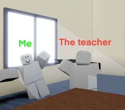 1 minute late for class Meme Template