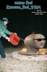 a "tribute" announcement temp to meme_fuel_3301 Meme Template