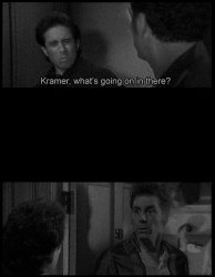 Seinfeld, Kramer, what's going on in there? Meme Template