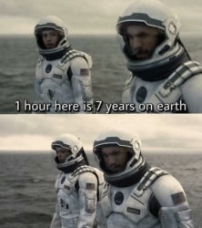 one hour here is seven years on earth Meme Template