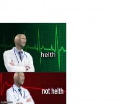 Helth not Helth Meme Template